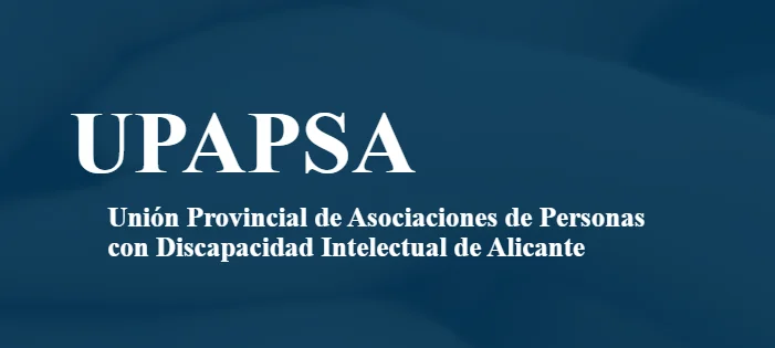 UPAPSA — Unión Provincial de Asociaciones de Personas con Discapacidad Intelectual de Alicante